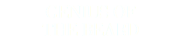 GENIUS OF
THE BEARD